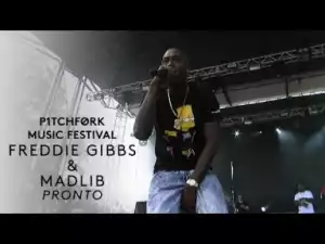 Video: Freddie Gibbs & Madlib - Pronto (Live at Pitchfork Festival)